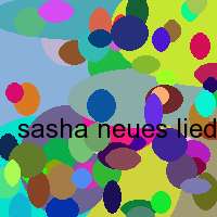 sasha neues lied