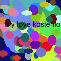 my love kostenlos download